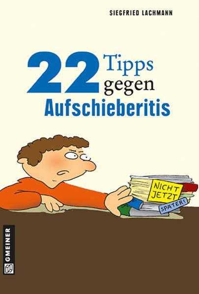 22 Tipps gegen Aufschieberitis