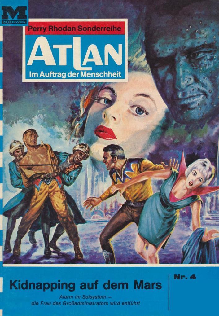 Atlan 4: Kidnapping auf dem Mars