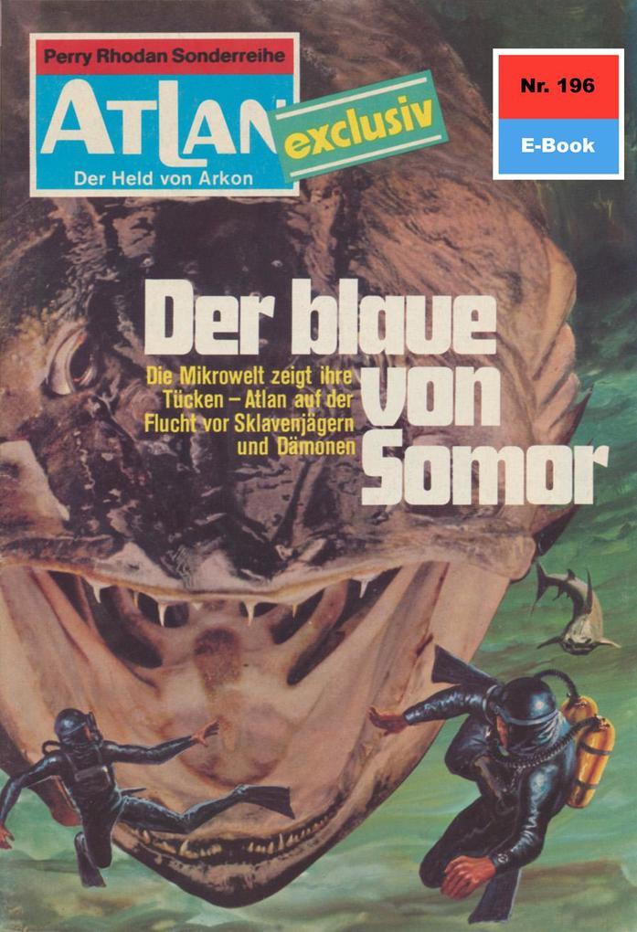 Atlan 196: Der Blaue von Somor