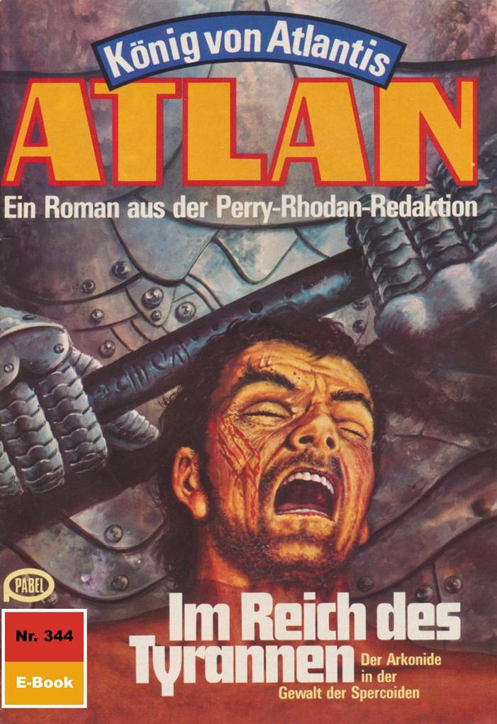 Atlan 344: Im Reich des Tyrannen