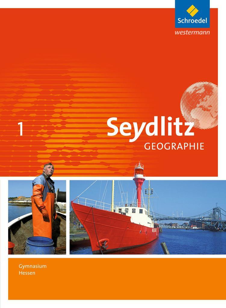 Seydlitz Geographie 1. Schulbuch. Gymnasien. Hessen