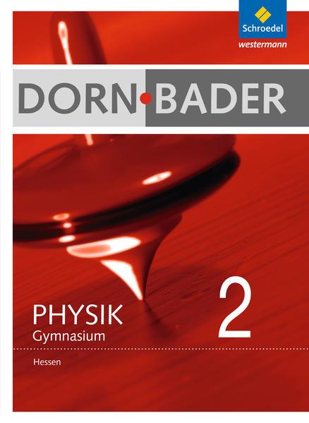 Dorn / Bader Physik 2. Schulbuch. Hessen