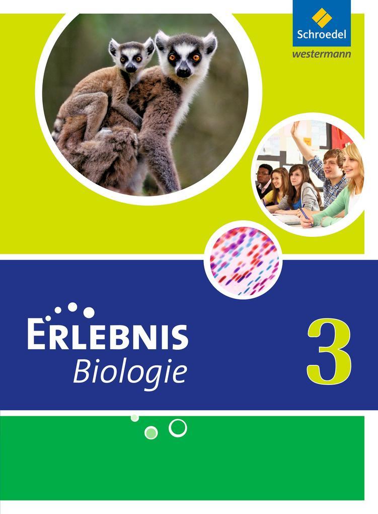 Erlebnis Biologie 3. Schulbuch. Hauptschulen. Nordrhein-Westfalen