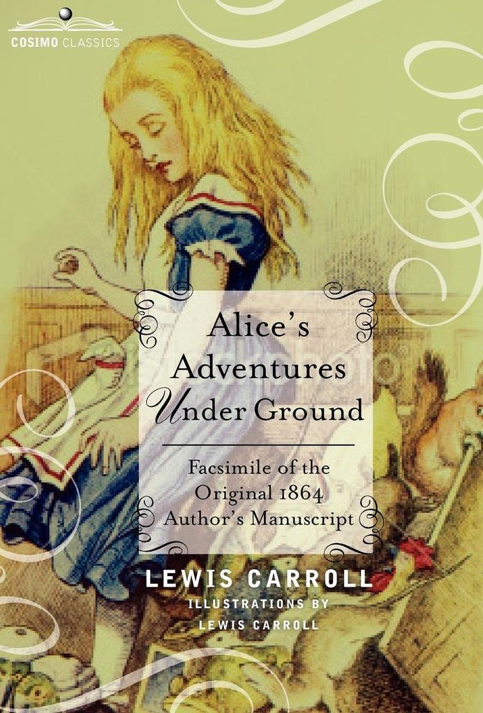 Alice's Adventures Under Ground