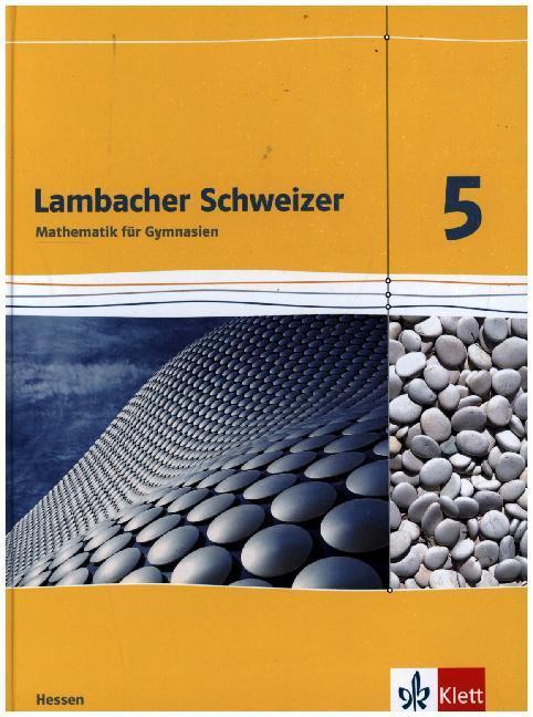 Lambacher Schweizer. 5. Schuljahr. Schülerbuch. Neubearbeitung. Hessen