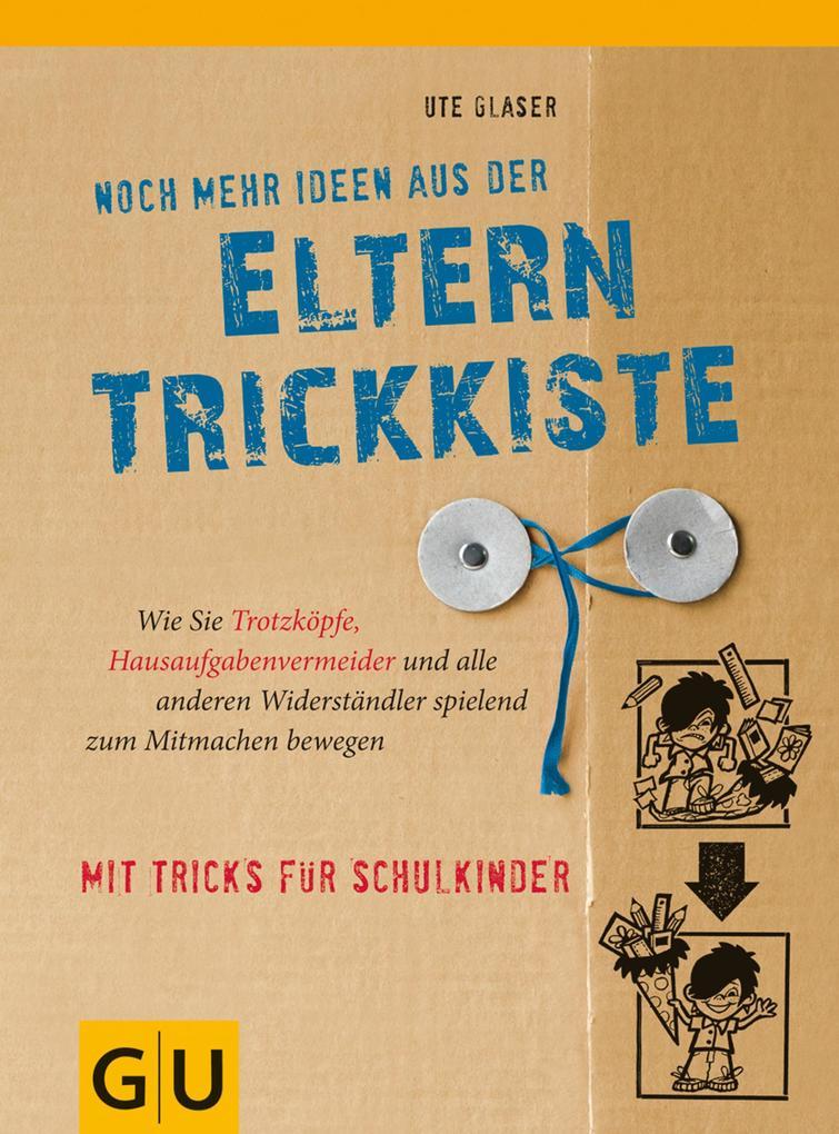 Noch mehr Ideen aus der Eltern-Trickkiste