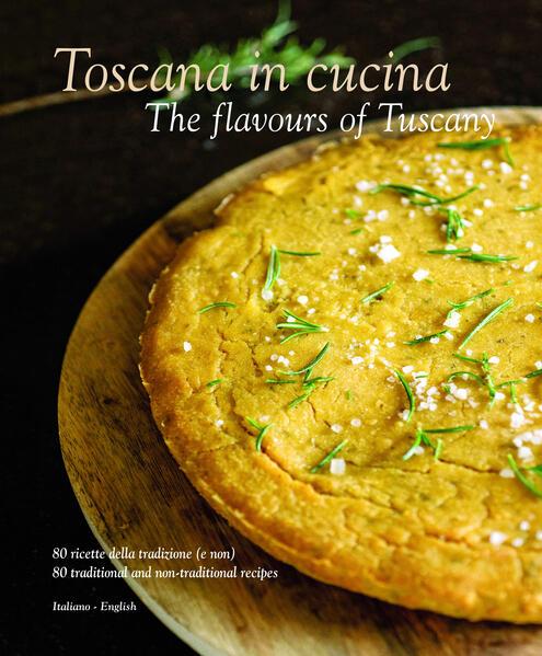 Toscana in Cucina: The Flavours of Tuscany