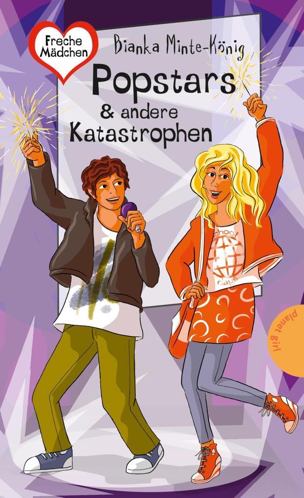 Freche Mädchen - freche Bücher!: Popstars & andere Katastrophen