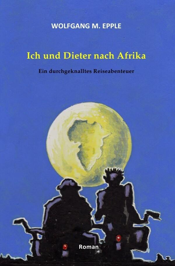 Ich und Dieter nach Afrika