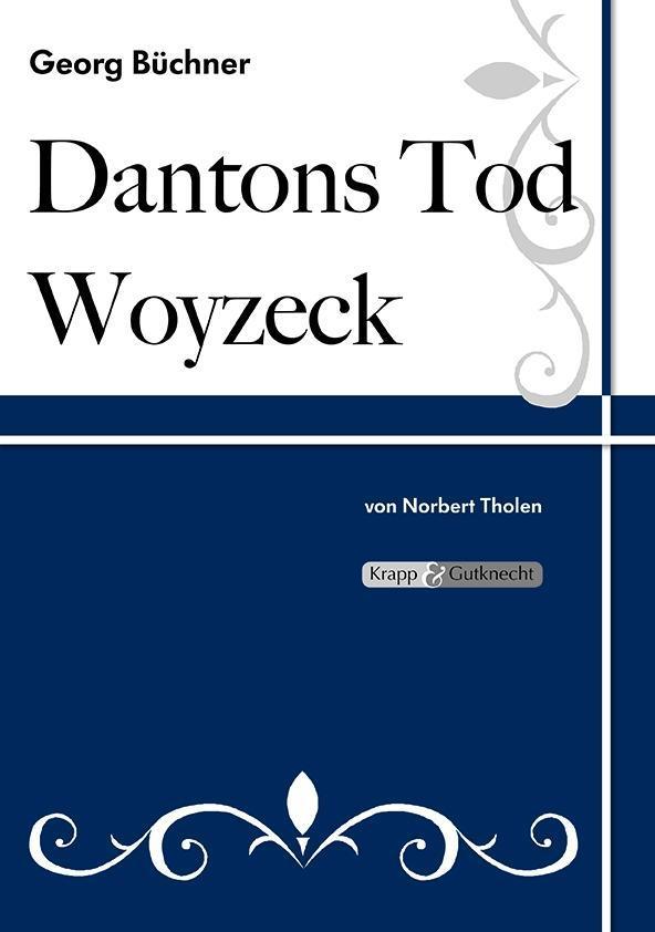 Dantons Tod und Woyzeck - Georg Büchner - Lehrerheft