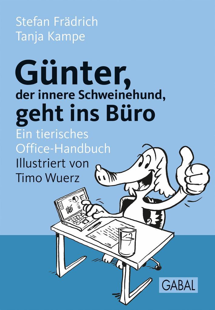 Günter, der innere Schweinehund, geht ins Büro