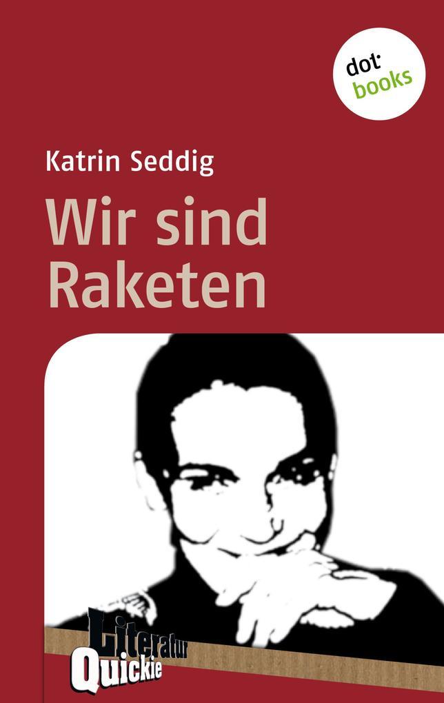 Wir sind Raketen - Literatur-Quickie