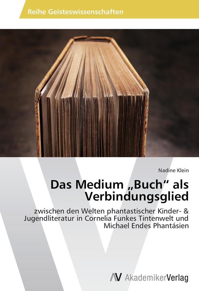 Das Medium "Buch" als Verbindungsglied