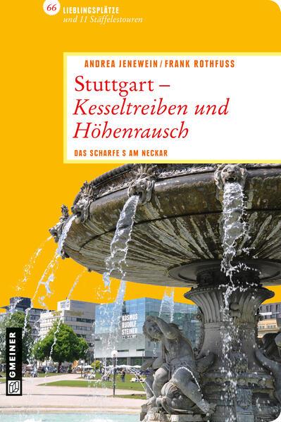 Stuttgart - Kesseltreiben und Höhenrausch