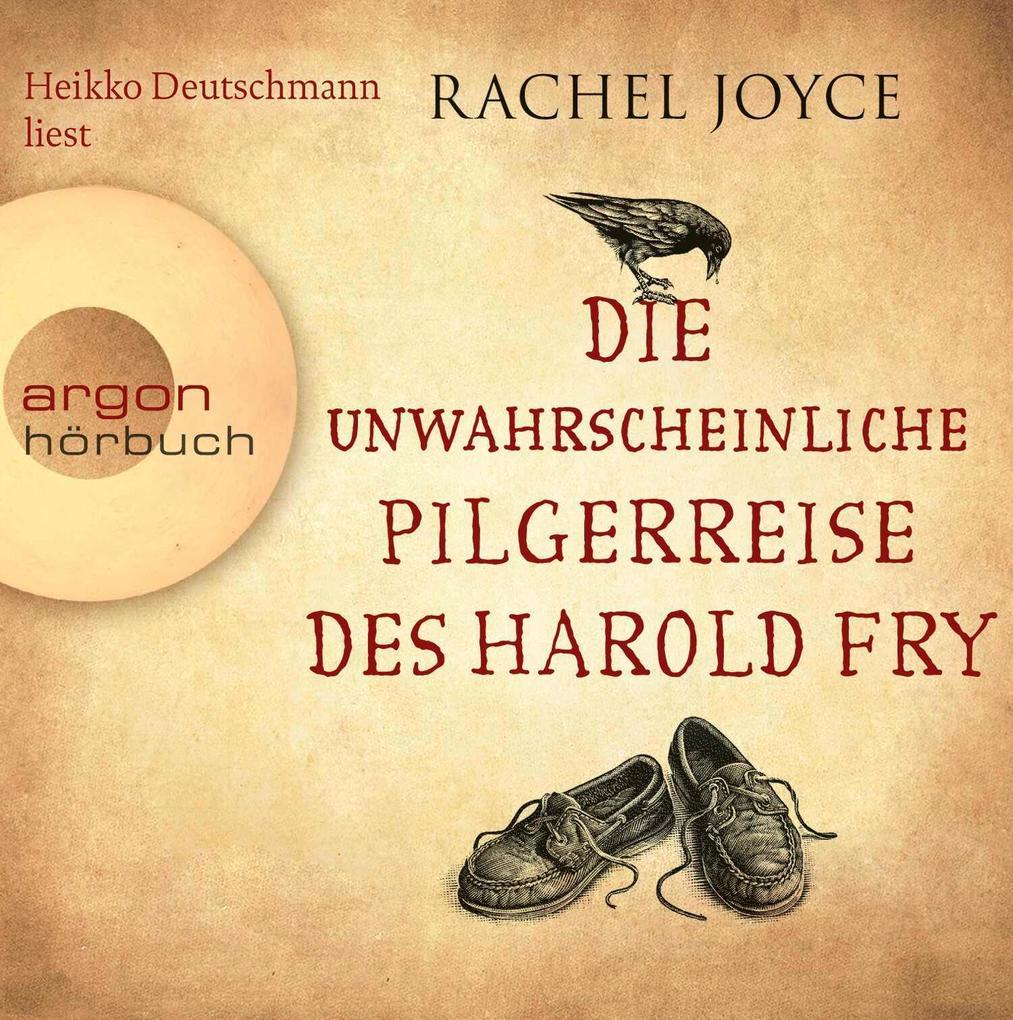 Die unwahrscheinliche Pilgerreise des Harold Fry (Hörbestseller)