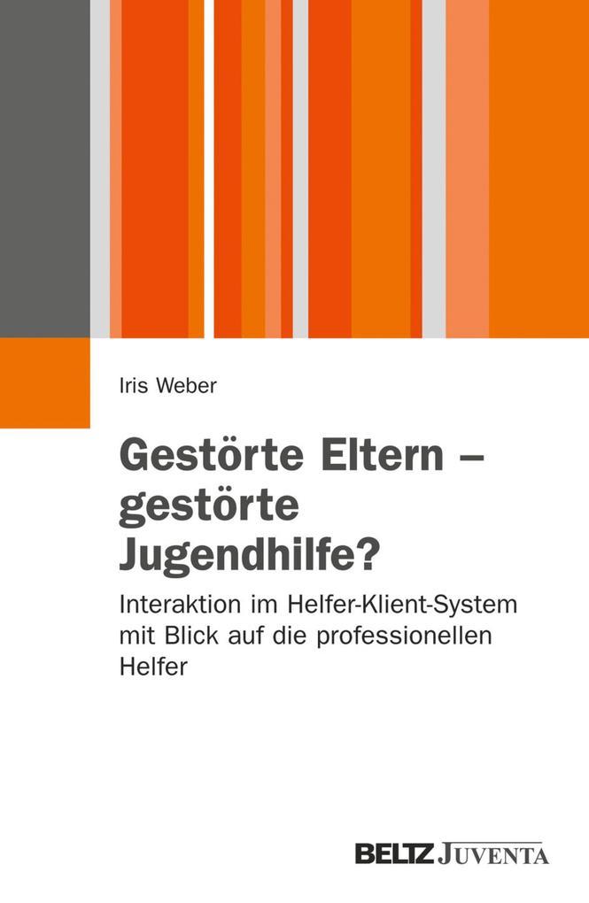 Gestörte Eltern - gestörte Jugendhilfe?