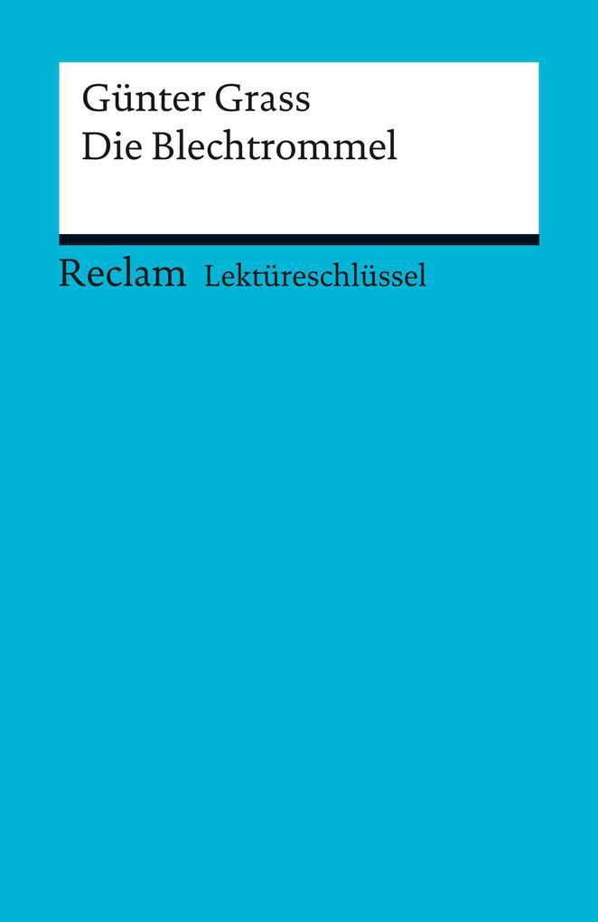 Lektüreschlüssel. Günter Grass: Die Blechtrommel