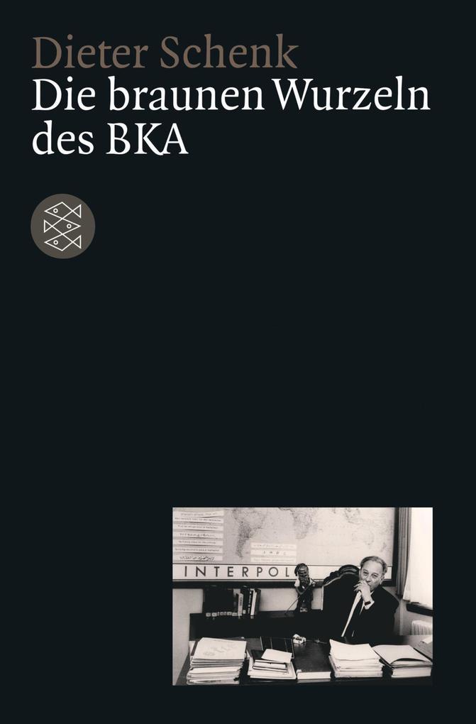 Die braunen Wurzeln des BKA