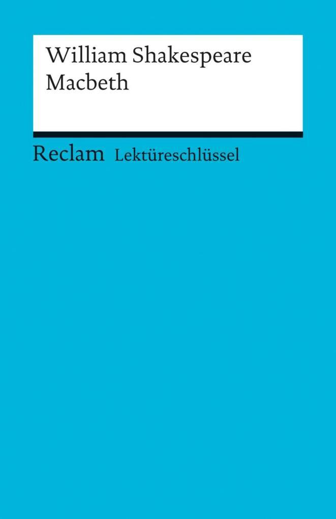 Lektüreschlüssel. William Shakespeare: Macbeth