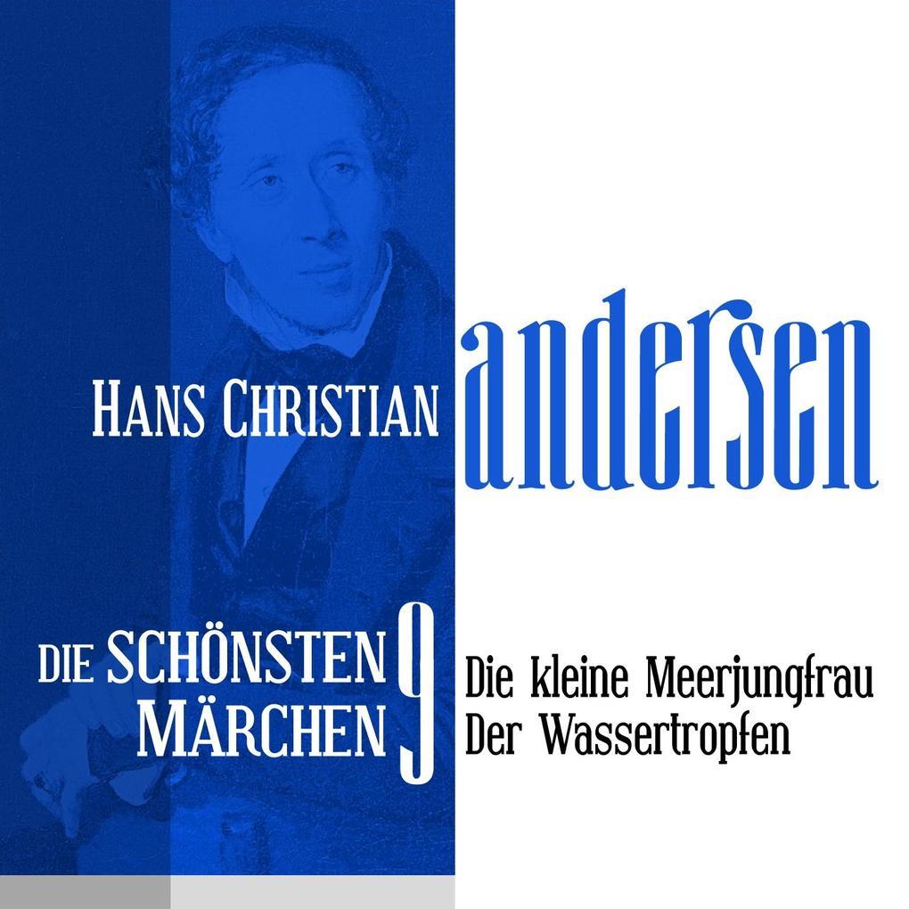 Die kleine Meerjungfrau: Die schönsten Märchen von Hans Christian Andersen 9