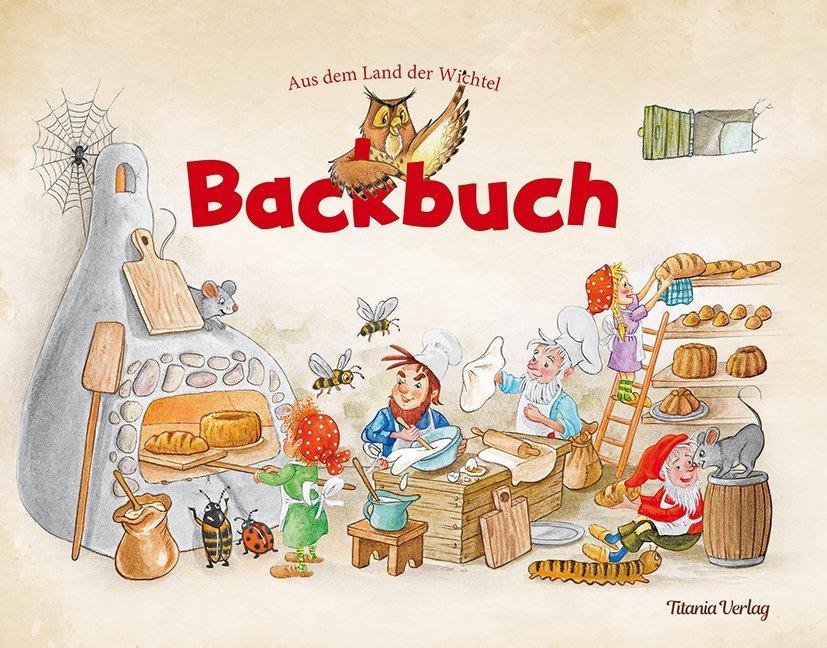 Backbuch. Aus dem Land der Wichtel