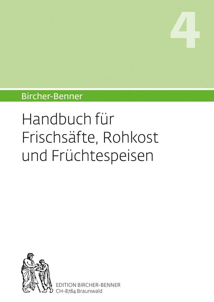 (Hand)buch für Frischsäfte, Rohkost und Früchtespeisen