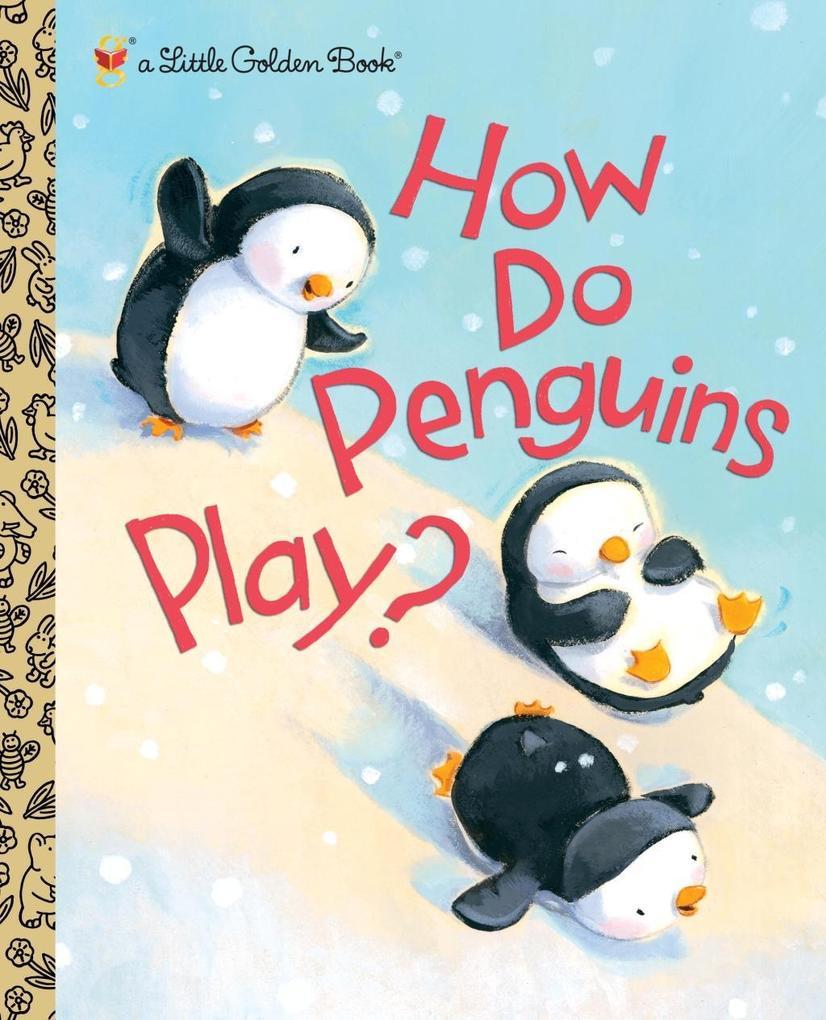 How Do Penguins Play?