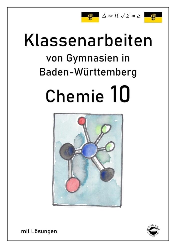 Chemie 10, Klassenarbeiten von Gymnasien in Baden-Württemberg mit Lösungen