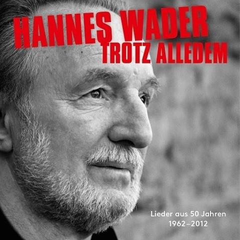 Trotz alledem - Lieder aus 50 Jahren