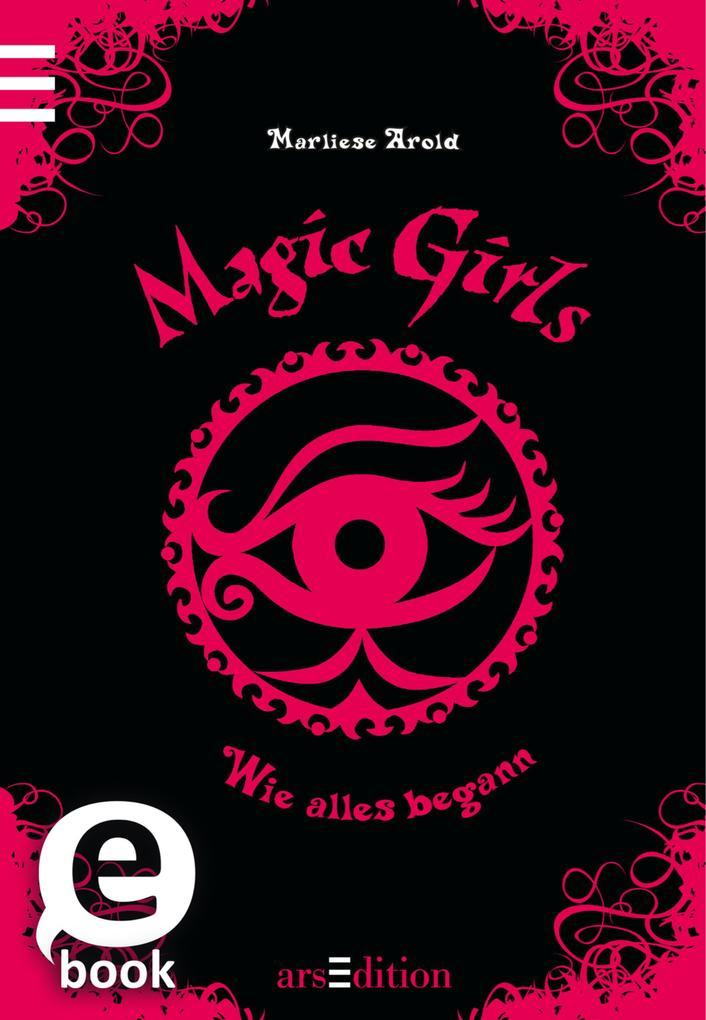 Magic Girls - Wie alles begann (Magic Girls 0)