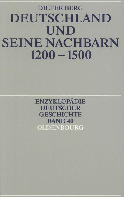 Deutschland und seine Nachbarn 1200-1500