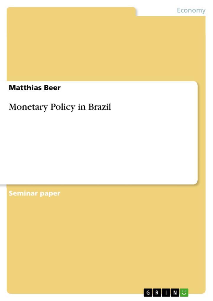 Monetary Policy in Brazil