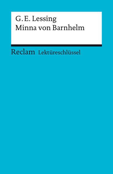 Minna von Barnhelm. Lektüreschlüssel für Schüler