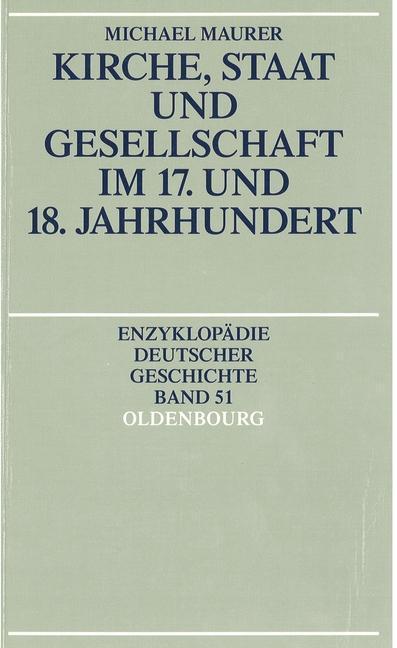 Kirche, Staat und Gesellschaft im 17. und 18. Jahrhundert