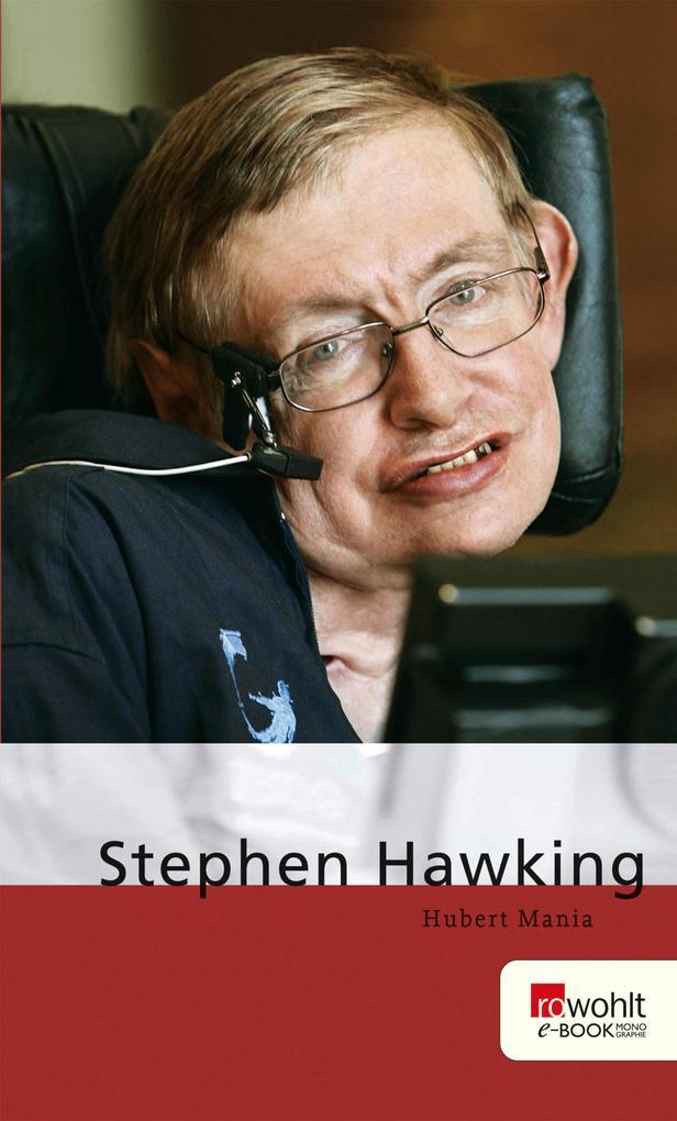 Stephen Hawking. Rowohlt E-Book Monographie