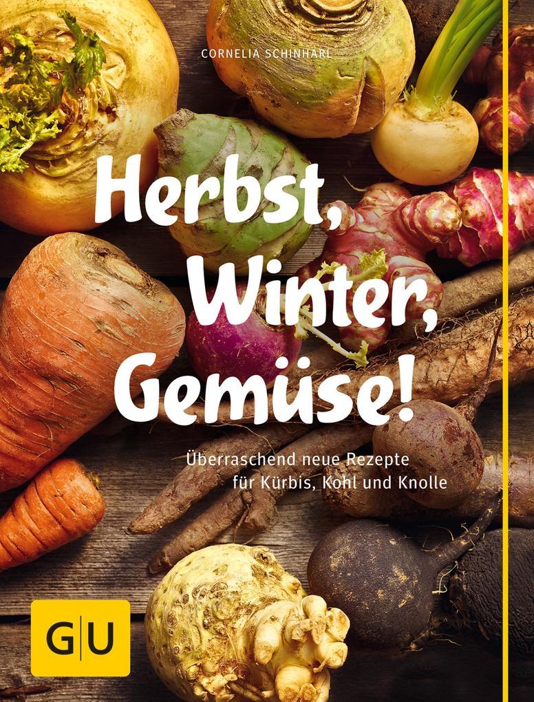 Herbst, Winter, Gemüse!