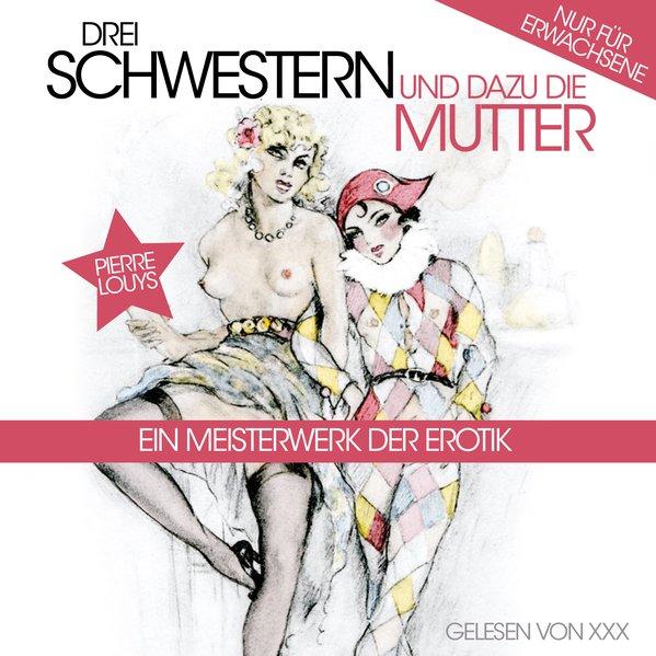 Drei Schwestern und dazu die Mutter, 6 Audio-CDs