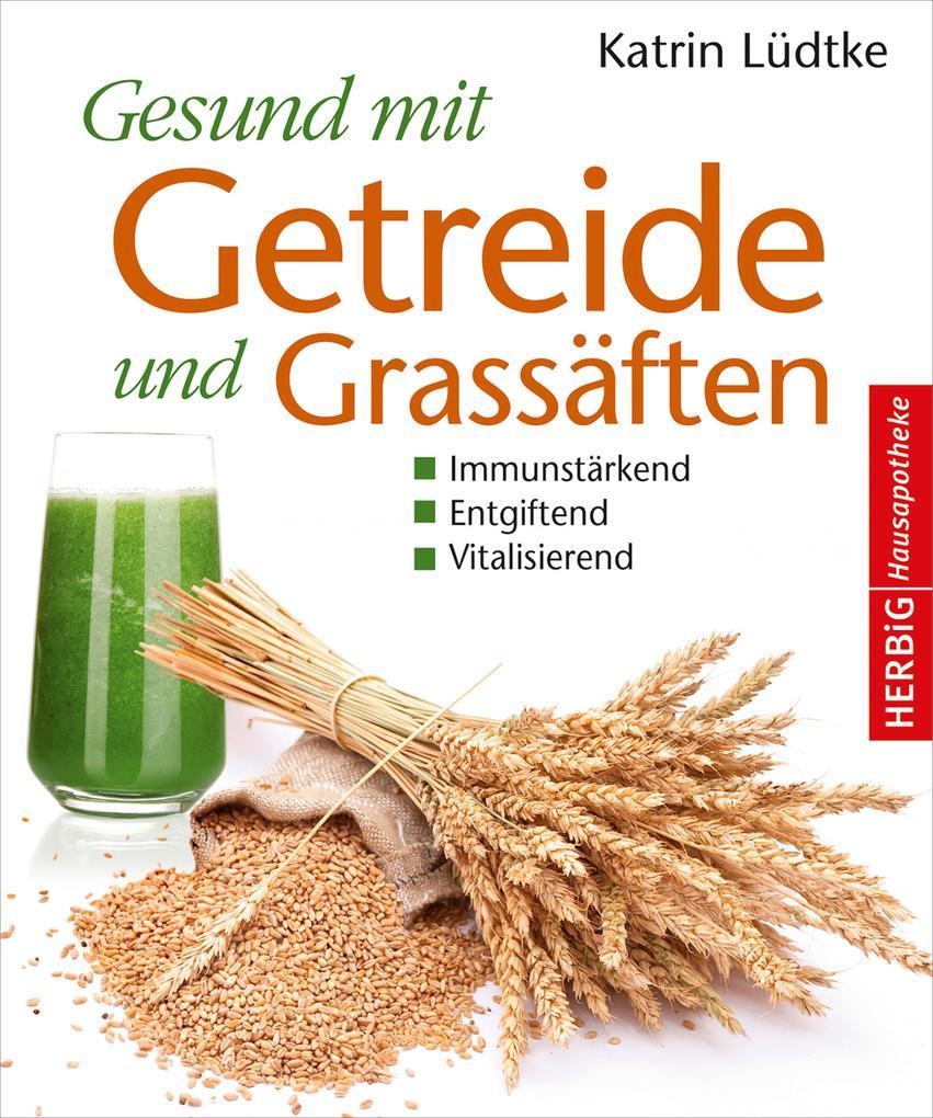 Gesund mit Getreide und Grassäften