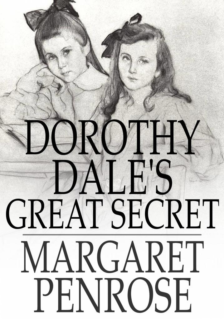 Dorothy Dale's Great Secret