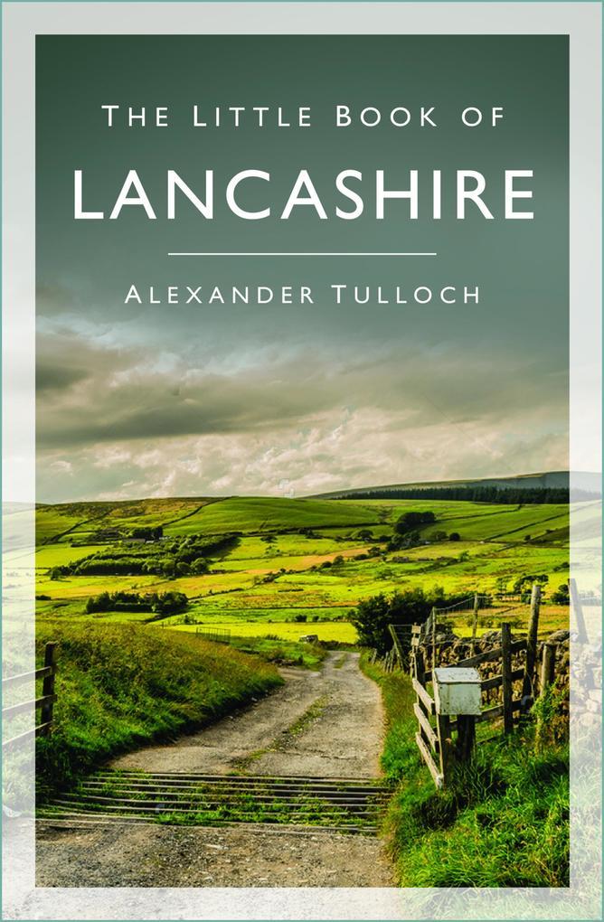 The Little Book of Lancashire