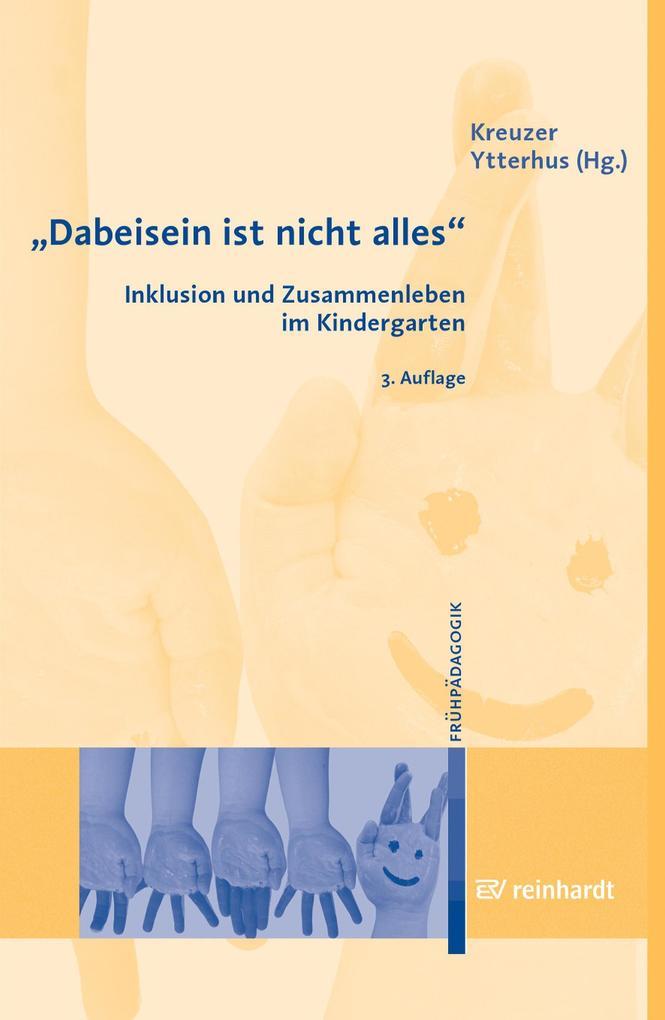 "Dabeisein ist nicht alles" - Inklusion und Zusammenleben im Kindergarten