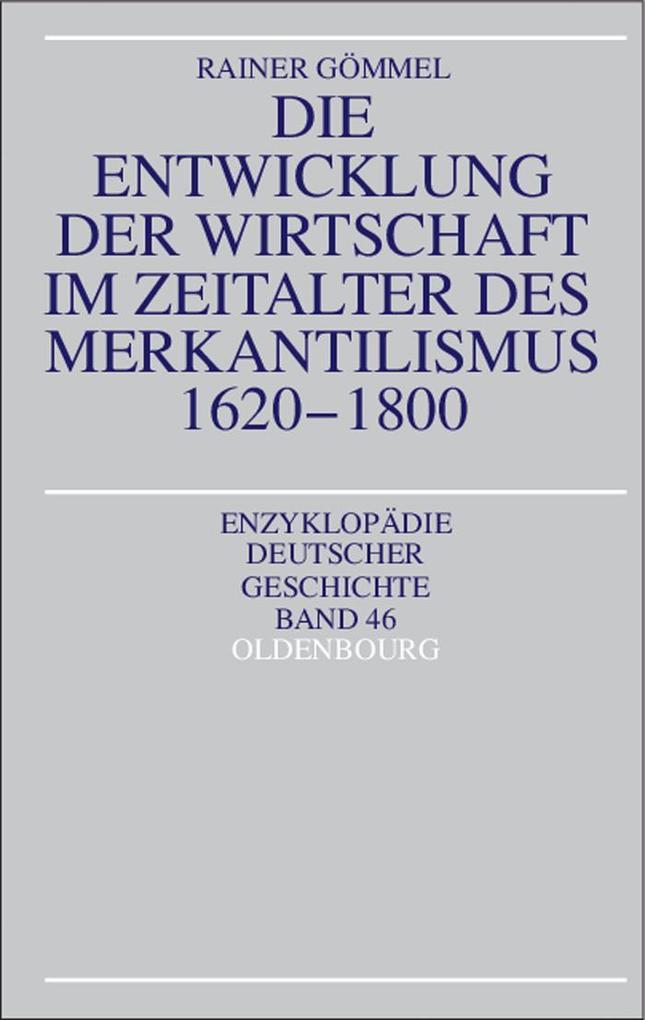 Die Entwicklung der Wirtschaft im Zeitalter des Merkantilismus 1620-1800