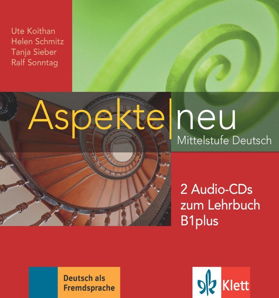 Aspekte neu B1 plus. 2 Audio-CDs zum Lehrbuch