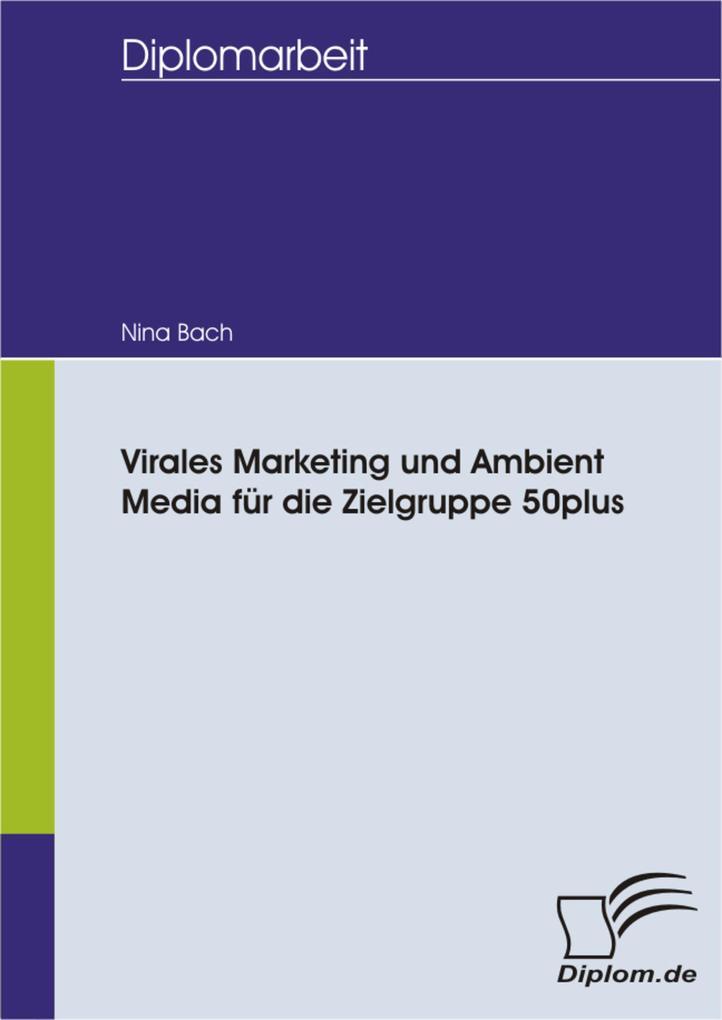 Virales Marketing und Ambient Media für die Zielgruppe 50plus