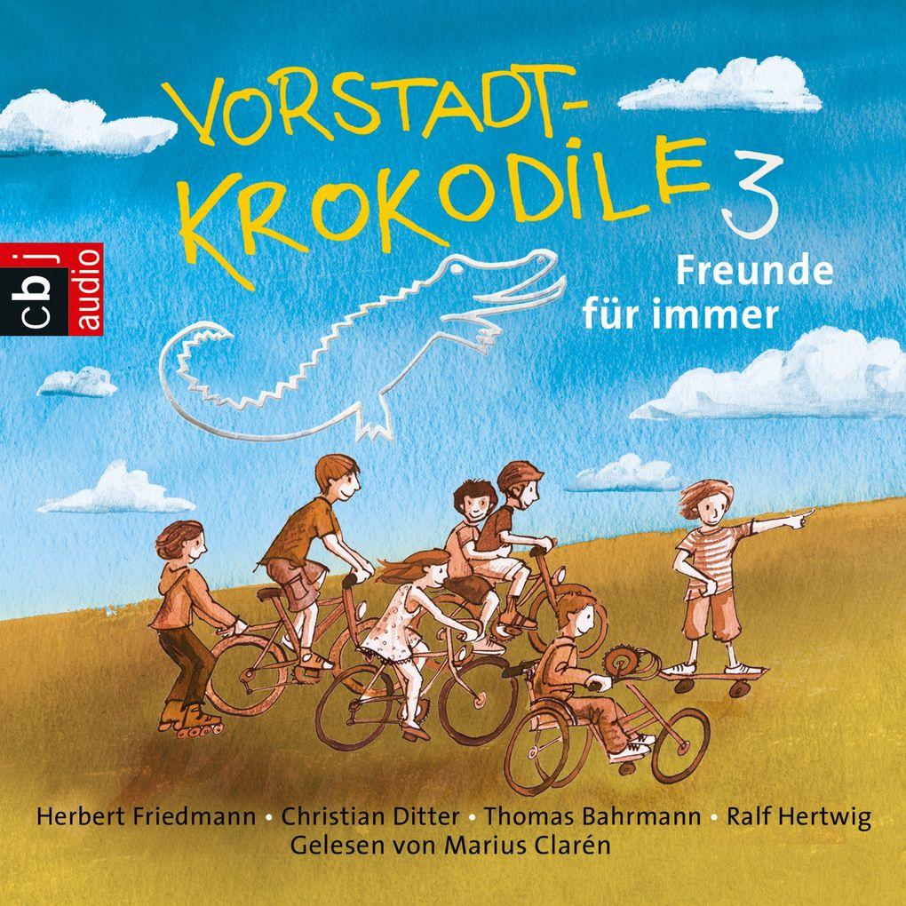 Vorstadtkrokodile 03 - Freunde für immer