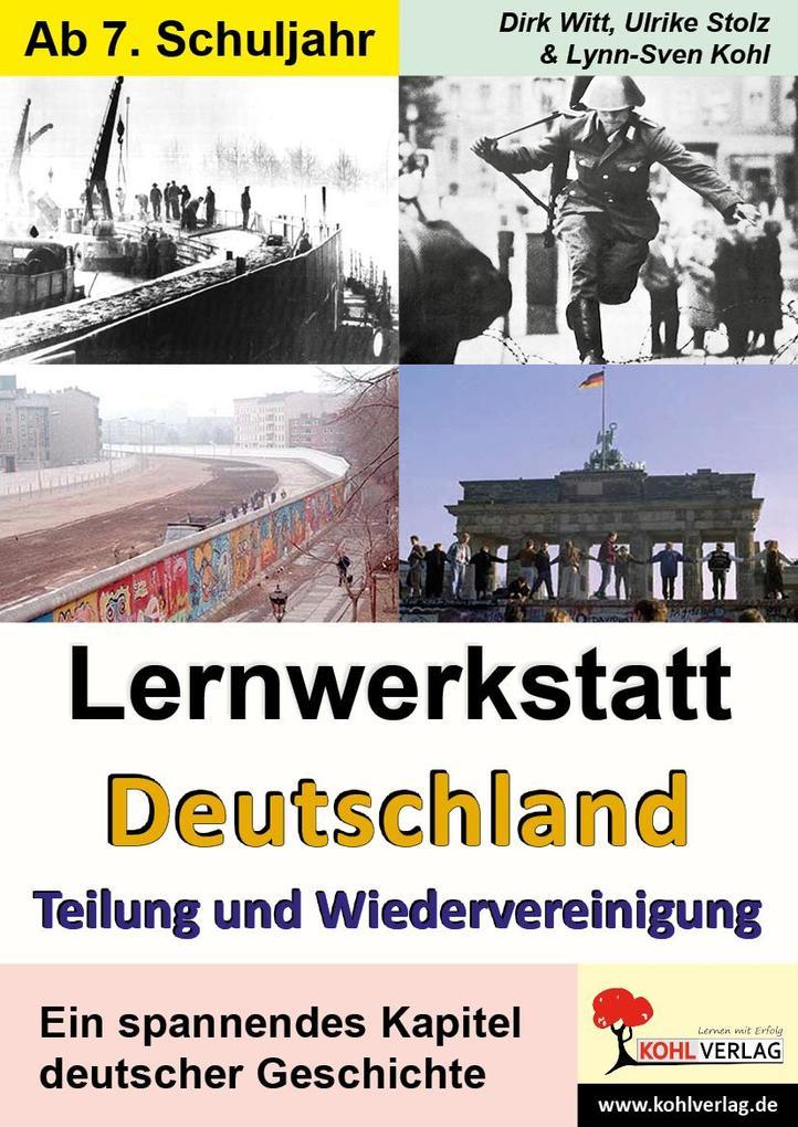 Lernwerkstatt Deutschland - Teilung und Wiedervereinigung