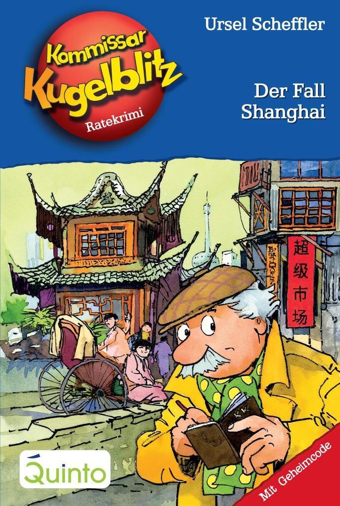 Kommissar Kugelblitz 28. Der Fall Shanghai