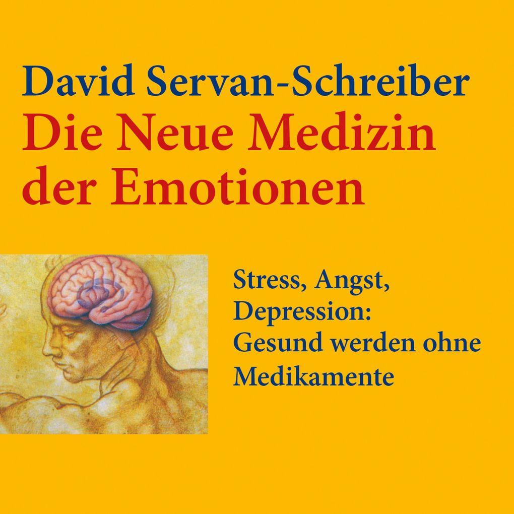 Die neue Medizin der Emotionen