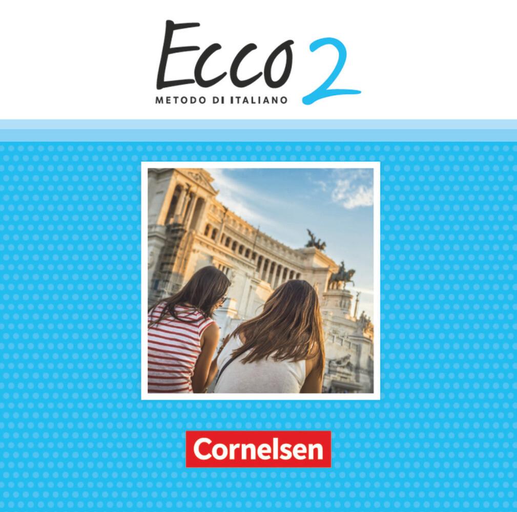 Ecco - Italienisch für Gymnasien - Italienisch als 3. Fremdsprache - Ausgabe 2015 - Band 2