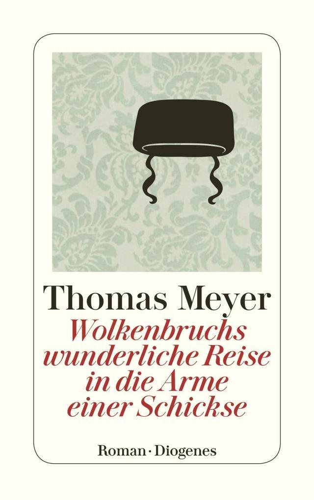 4. Thomas Meyer: Wolkenbruchs wunderliche Reise in die Arme einer Schickse